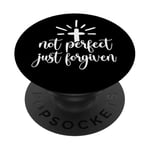 Not Perfect Just Forgiven Christian Religous Quote Art PopSockets Adhesive PopGrip