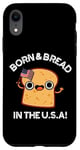 Coque pour iPhone XR Jeu de mots « Born And Bread in the USA »