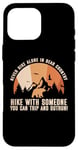 Coque pour iPhone 16 Pro Max Never Hike Alone In Bear Country Funny Humour Outdoor Hiking