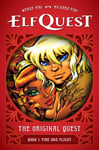 ElfQuest: The Original Quest: Book 1  Fire and Flight