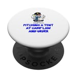 Pitching a Tent at Camp Law and Order Funny Humor PopSockets Adhesive PopGrip