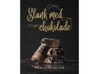 Slank Med Chokolade | Henriette Søvind | Språk: Danska