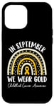 iPhone 13 Pro Max I Wear Gold For Childhood Cancer Awareness Gold Ribbon Case