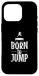 iPhone 16 Pro Born to Jump Trampoline Bouncing Leisure Case