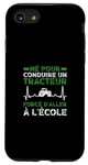 Coque pour iPhone SE (2020) / 7 / 8 Né Pour Conduire Un Tracteur Agriculteur