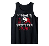 The Greatest Secret Lies In Silence Tai Chi Tank Top