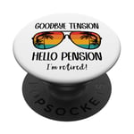 Goodbye Tension Hello Pension Happy Retirement 25 Im Retired PopSockets PopGrip Adhésif