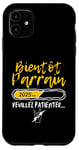 Coque pour iPhone 11 Bientôt Parrain Veuillez Patienter Demande Parrain Marraine