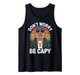 Dont Worry Be Capy Capybara Retro Rodent Funny Capybara Tank Top