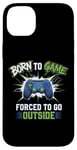 iPhone 14 Plus Born to Game Forced Go Outside Gamer Controller Video Gaming Case