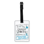 I'm The Reason Santa Has A Nice List Visual Luggage Tag Suitcase Bag Christmas