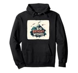 Big Birthday Wishes for Happy Moments with Family & Friends Pullover Hoodie