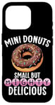 Coque pour iPhone 16 Pro Mini Donuts Petits mais Puissants Délicieux Mini Donuts