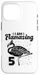 Coque pour iPhone 16 Pro Max I am Flamazing Fête d'anniversaire Flamant rose 5 ans