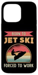 iPhone 14 Pro Max Born To Jet Ski Rider Water Sports Retro Jetski Jet Skiing Case