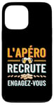 Coque pour iPhone 13 Pro Max L'Apéro Recrute Engagez-vous Humour Convivialité Amusant