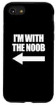 Coque pour iPhone SE (2020) / 7 / 8 I'm With The Noob Arrow Left Jeux vidéo Gamer Noob