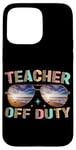 Coque pour iPhone 15 Pro Max Teacher Off Duty Lunettes de soleil de plage Vibe