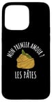 Coque pour iPhone 15 Pro Max Humour Nourriture Mon Premier Amour ? Les Pâtes Drôle