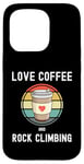 Coque pour iPhone 15 Pro Love Drinking Coffee And Rock Climbing Mur d'escalade