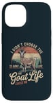 iPhone 14 Goat Owner Funny Goat Life Chose Me Vintage Goat Case