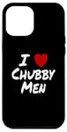 Coque pour iPhone 12 Pro Max I Heart (Love) Chubby Men Attraction Chubby Chaser