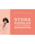 Stora känslor i litet format : äg dina känlsor (rosa)