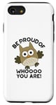 Coque pour iPhone SE (2020) / 7 / 8 Sois fier de qui tu es Funny Owl Pun