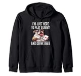 Funny I'm Just Here To Play Rummy And Drink Beer Card Game Zip Hoodie