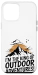 Coque pour iPhone 12 Pro Max Je suis le roi des aventures en plein air !