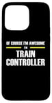 iPhone 15 Pro Max "The Original Awesome" Train Controller Case