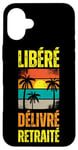 Coque pour iPhone 16 Plus Libéré Délivré Retraité Cadeau Départ Retraite Homme Vintage