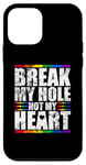 iPhone 12 mini Break My Hole Not My Heart Funny Gay idea Case