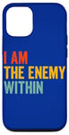 iPhone 12/12 Pro I Am The Enemy Within Pun Case