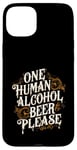 Coque pour iPhone 15 Plus One Human Alcohol Beer Please Funny Citation Vampire