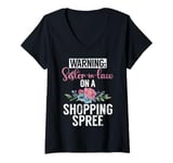 Womens Warning Sister in Law on a Shopping Spree Sister in Law V-Neck T-Shirt