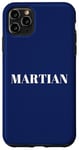 iPhone 11 Pro Max Martian men. Funny men are Martians quote, Humour Case