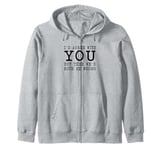 I'd Agree with you but then we'd both be wrong Sarcastic Zip Hoodie