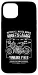 iPhone 15 Plus Roger's Garage Vintage Motorcycle Design for the Name Roger Case