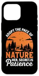 Coque pour iPhone 16 Pro Max Adoptez le rythme de la nature, son secret est la patience