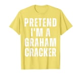 Pretend I'm a Graham Cracker Matching Costume Halloween T-Shirt