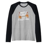 Maple Syrup Solves Everything Funny Food Fall Leaves Raglan Baseball Tee