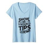 Womens Show Me Your Tips Cab Taxis Drivers V-Neck T-Shirt