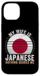 iPhone 14 My Wife Is Japanese Nothing Scares Me Japan Case