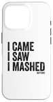 Coque pour iPhone 16 Pro I Came I Saw I Mashed Buttons Jeux vidéo Gamer Noob