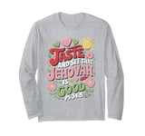 Jehovah's Witness Taste And See Jehovah Is Good JW ORG JW Long Sleeve T-Shirt