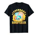 Bingo Player LEGENDARY BINGO CALLER Funny Bingo T-Shirt