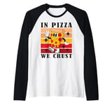 In Pizza We Crust Funny Italian Pun Pizza Crust Friday Raglan Baseball Tee