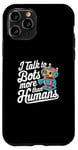 iPhone 11 Pro I talk to robots more than human Fun AI Machine Learning Case