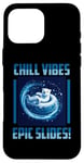 Coque pour iPhone 16 Pro Max CHILL VIBES EPIC SLIDES